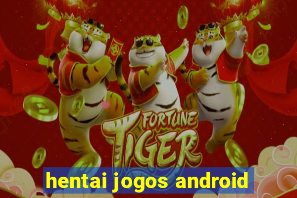 hentai jogos android