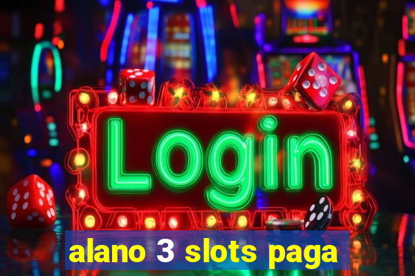 alano 3 slots paga