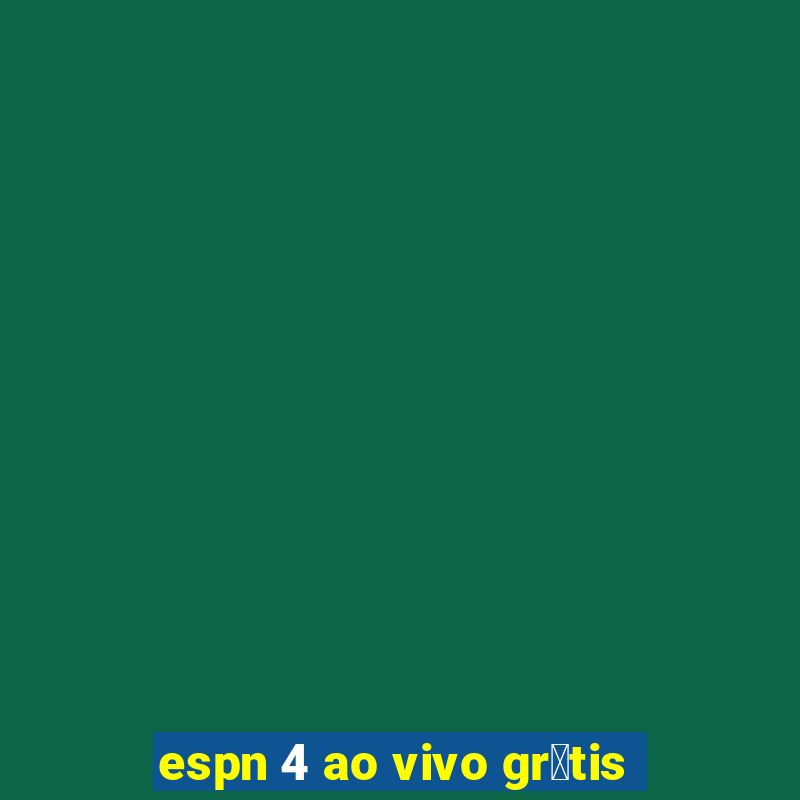 espn 4 ao vivo gr谩tis