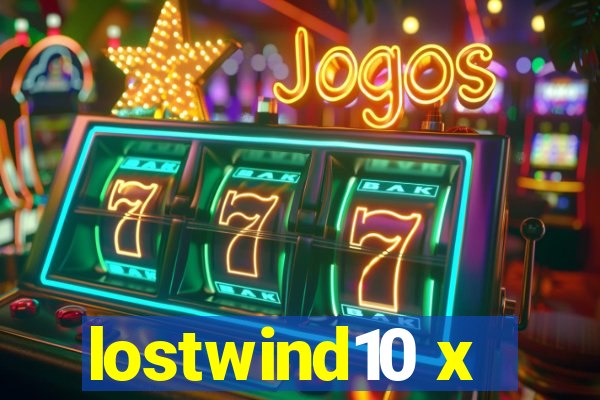 lostwind10 x