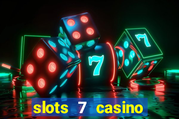 slots 7 casino bonus codes