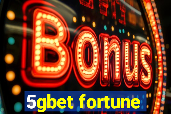 5gbet fortune