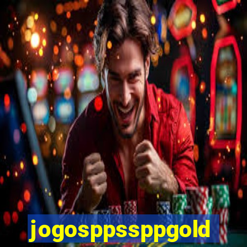 jogosppssppgold