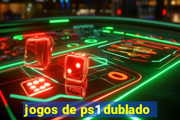 jogos de ps1 dublado