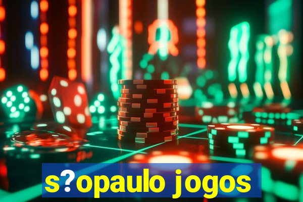 s?opaulo jogos