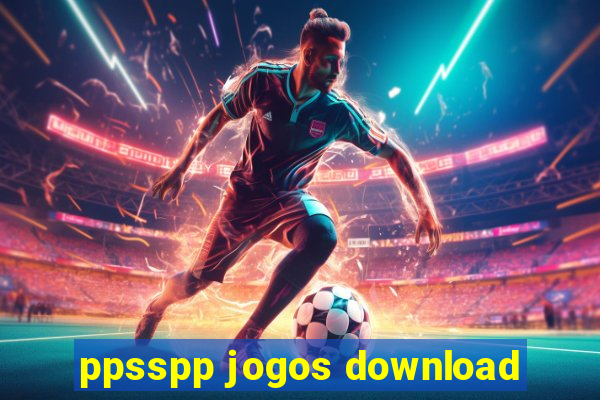 ppsspp jogos download