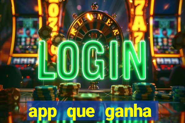 app que ganha dinheiro jogando