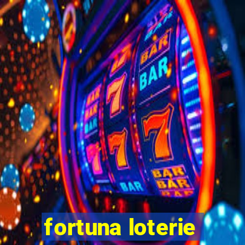 fortuna loterie