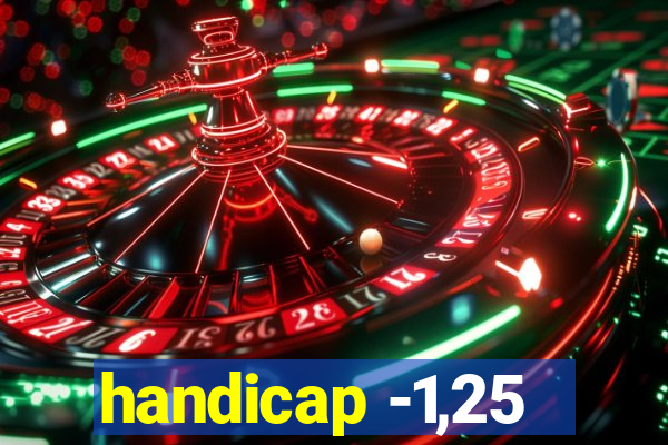 handicap -1,25