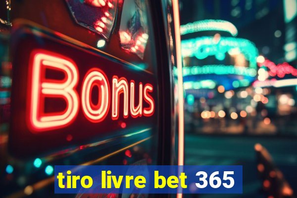 tiro livre bet 365