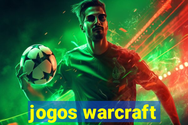 jogos warcraft