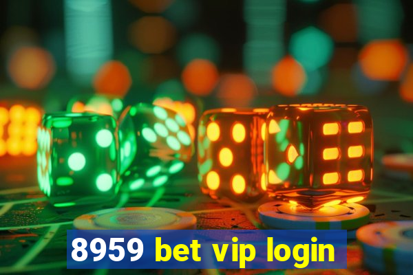 8959 bet vip login