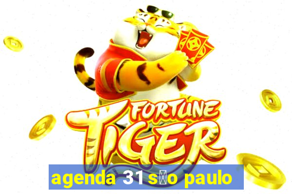 agenda 31 s茫o paulo