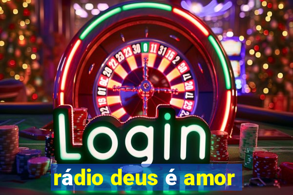 rádio deus é amor