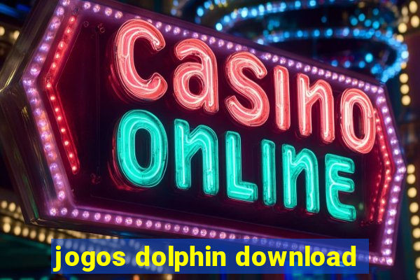 jogos dolphin download