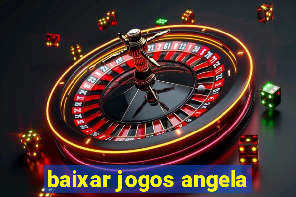 baixar jogos angela