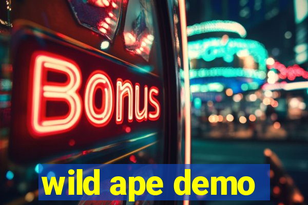 wild ape demo