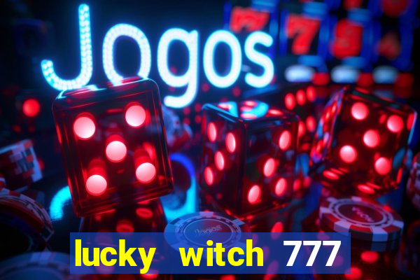 lucky witch 777 slot free play