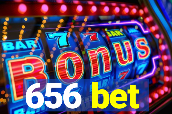 656 bet