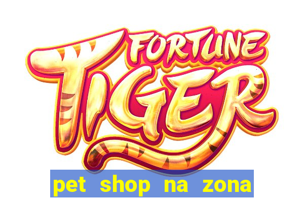 pet shop na zona noroeste em santos