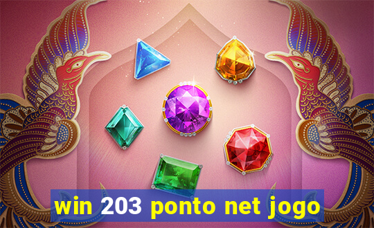 win 203 ponto net jogo