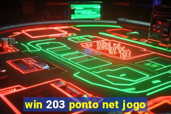 win 203 ponto net jogo