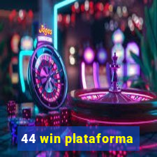 44 win plataforma