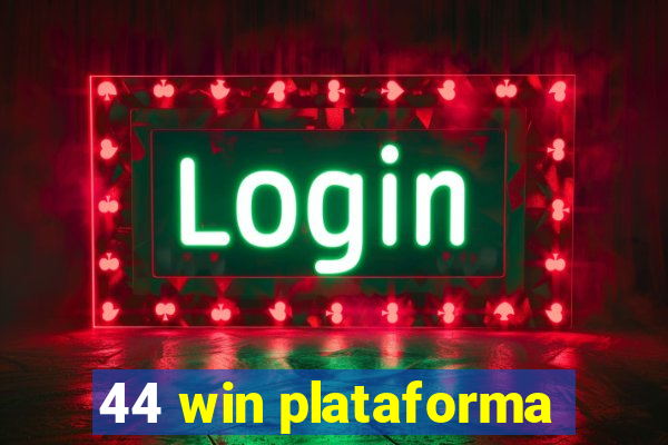 44 win plataforma