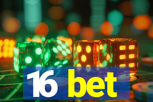 16 bet