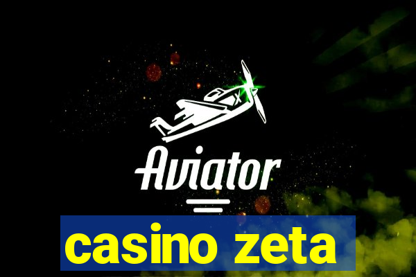 casino zeta