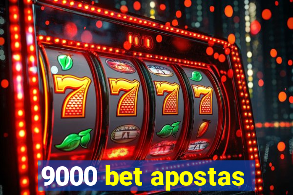 9000 bet apostas