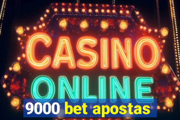 9000 bet apostas