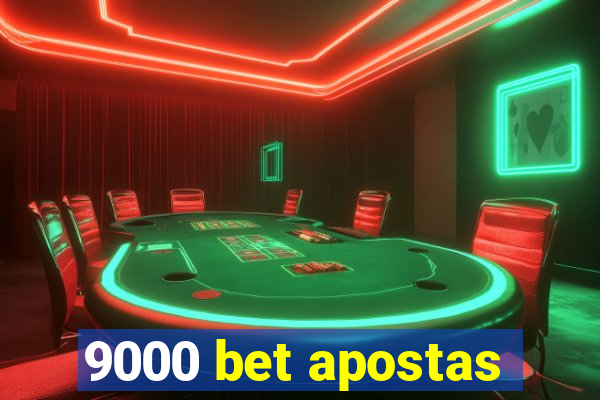 9000 bet apostas