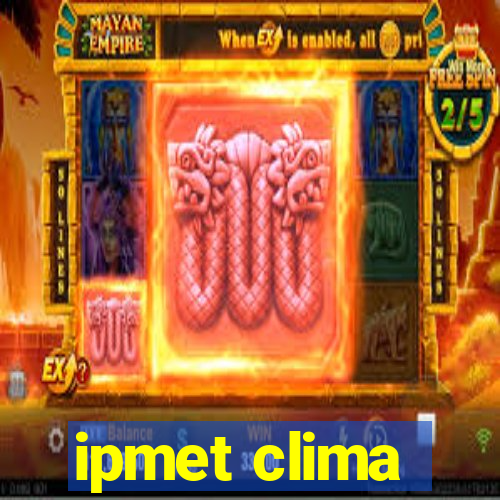 ipmet clima