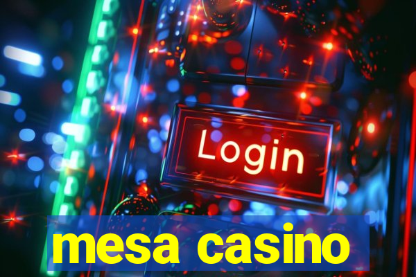 mesa casino