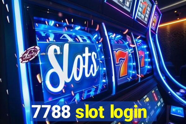 7788 slot login