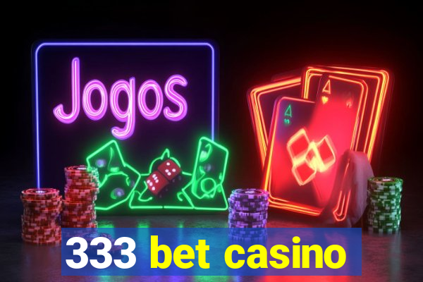 333 bet casino