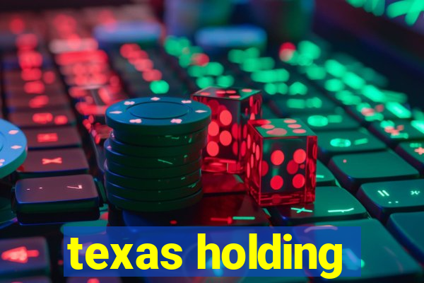 texas holding