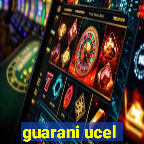 guarani ucel