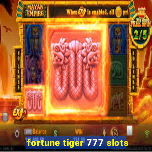 fortune tiger 777 slots