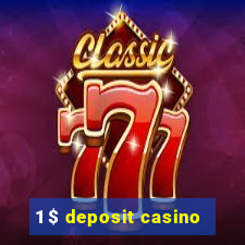 1 $ deposit casino