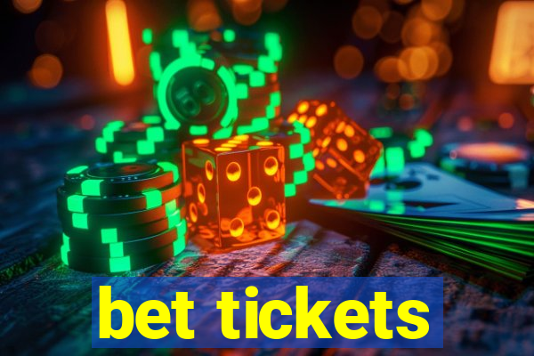 bet tickets