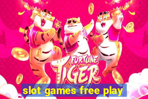 slot games free play