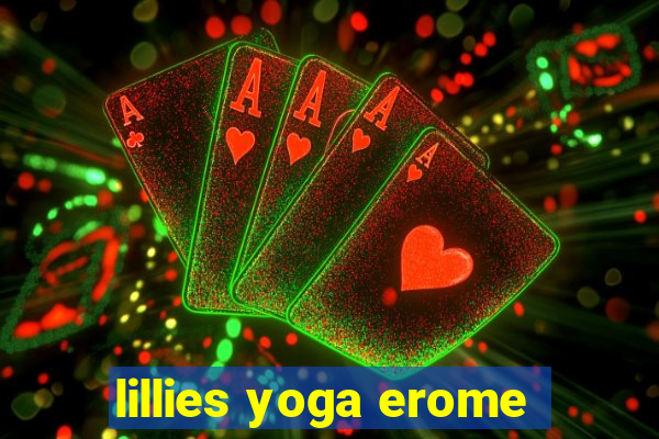 lillies yoga erome