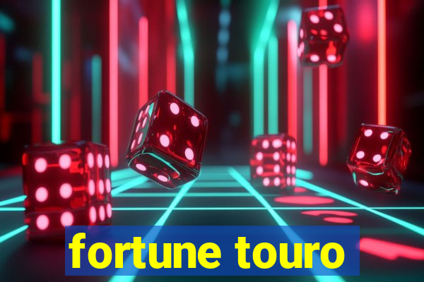 fortune touro