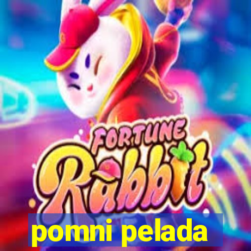 pomni pelada