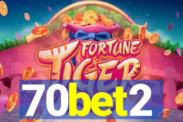 70bet2