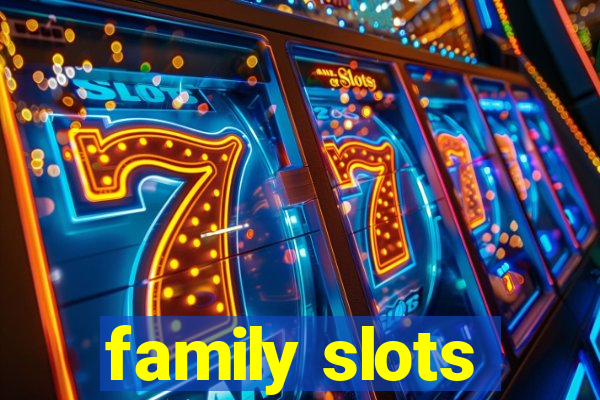 family slots