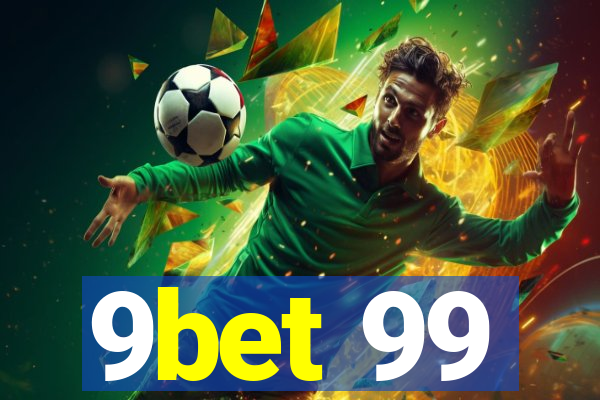 9bet 99