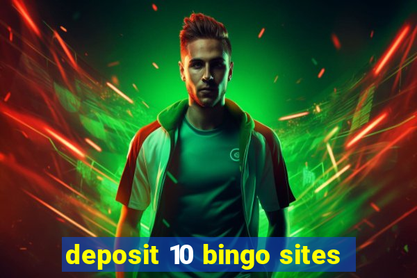 deposit 10 bingo sites